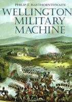 Wellington's Military Machine 1885119119 Book Cover