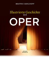 Illustrierte Geschichte der Oper 3476047156 Book Cover