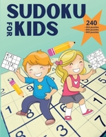 Sudoku for kids - 240 puzzles: Super fun Sudoku for kids ages 10-12 Easy to Hard Sudoku Puzzles for smart kids from beginners to advanced (4x4's, ... Sudoku - large print puzzles with solutions 5401867603 Book Cover