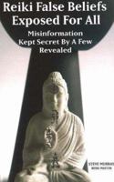 Reiki False Beliefs Exposed For All Misinformation Kept Secret By a Few Revealed 0977160963 Book Cover