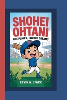 SHOHEI OHTANI One Player, Two Big Dreams. B0F9YJ9YZB Book Cover