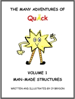 The Many Adventures of QuÄck Volume 1: Man-Made Structures: Man-Made Structures: Volume 1 Man Made Structures B0CL2TH2J6 Book Cover