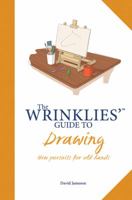 The Wrinklies' Guide to Drawing: New Pursuits for Old Hands 1853758396 Book Cover