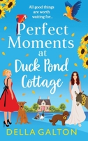 Perfect Moments at Duck Pond Cottage 1836566565 Book Cover