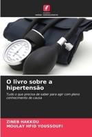 O livro sobre a hipertensão: Tudo o que precisa de saber para agir com pleno conhecimento de causa (Portuguese Edition) B0CJSVHWMW Book Cover
