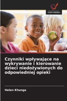 Czynniki wplywajace na wykrywanie i kierowanie dzieci niedozywionych do odpowiedniej opieki (Polish Edition) 6208968062 Book Cover