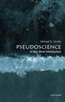 Pseudoscience: A Very Short Introduction 0190944420 Book Cover