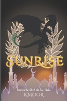 Sunrise: Between the Silt and the Sea B0BS924CHG Book Cover