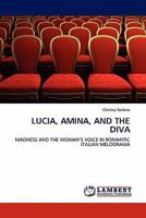 Lucia, Amina, and the Diva 3844333142 Book Cover