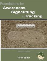 Foundations for Awareness, Signcutting and Tracking 0981768601 Book Cover