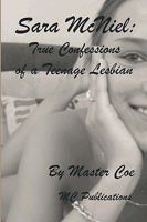 Sara McNeil: True Confessions of a Teenage Lesbian 1440455767 Book Cover