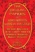 The Zigzag Papers or Who Wants Wanda Wasted: An Inspector François Poulet of Interpol Attempted Murder Mystery 1736610244 Book Cover
