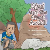 Ajani and the Giant Ant Hill 1469142724 Book Cover