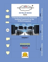 A Standardized Financial Statement Auditing Framework for the CLOUD Ecosystem: Vol. 1 1636612237 Book Cover