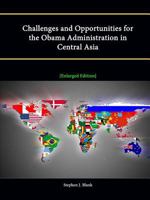 Challenges and Opportunities for the Obama Administration in Central Asia 1304886441 Book Cover