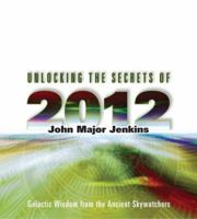 Unlocking the Secrets of 2012 159179613X Book Cover