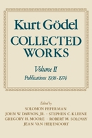 Kurt Godel: Collected Works: Publications 1938-1974 Vol 2 (Collected Works (Oxford)) 0195147219 Book Cover