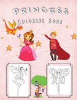 Princess Coloring Book: Coloring Pages of Princess for Girls - Coloring Book with Easy, Fun and Relaxing Images for Toddlers - Beautiful Coloring Pages with Princesses 3098846828 Book Cover