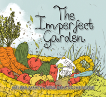 The Imperfect Garden 155455408X Book Cover