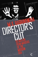 Director's Cut: 50 Major Film-makers of the Modern Era 9350295458 Book Cover