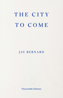 The City to Come 1804273023 Book Cover