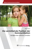Die Vermittelnde Position Der Kommunikation 3639392434 Book Cover