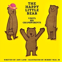 The Happy Little Bear Visits His Grandparents 1949798658 Book Cover