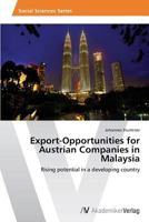 Export-Opportunities for Austrian Companies in Malaysia: Rising potential in a developing country 3639468953 Book Cover