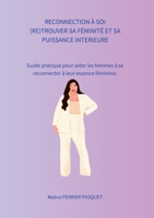 Reconnection à soi: (re)trouver sa féminité et sa puissance intérieure (French Edition) 2322555657 Book Cover