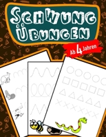 Schwungübungen Für Kinder Ab 4 Jahren: Schreiben lernen mit Bilder (so macht es ihrem Kind besonders Spaß) Steigert die Konzentration, Lernen der ... Kreise, Schleifen, Übungen (German Edition) B084QGRHBN Book Cover