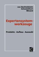 Expertensystemwerkzeuge: Produkte, Aufbau, Auswahl 3322985946 Book Cover