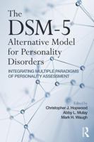 The Dsm-5 Alternative Model for Personality Disorders: Integrating Multiple Paradigms of Personality Assessment 1138696323 Book Cover