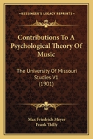 Contributions to a Psychological Theory of Music 0548855730 Book Cover