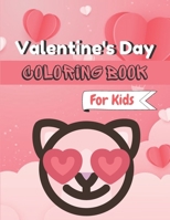 Valentine's Day Coloring Book for Kids: A unique valentine for coloring kids activity B08TQ4F2RX Book Cover