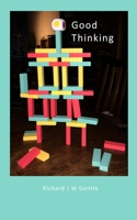 Good Thinking: a guide to conscious change 183835509X Book Cover