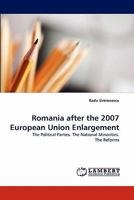 Romania after the 2007 European Union Enlargement: The Political Parties. The National Minorities. The Reforms 3843377065 Book Cover