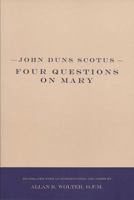 John Duns Scotus: Four Questions on Mary 1576591689 Book Cover