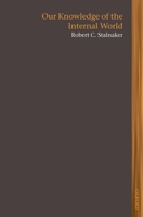 Our Knowledge of the Internal World (Lines of Thought) 0199545995 Book Cover