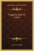 Viaggi In Italia V8 (1835) 1165785692 Book Cover