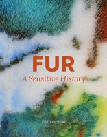 Fur: A Sensitive History 0300227205 Book Cover