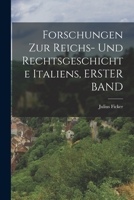 Forschungen Zur Reichs- Und Rechtsgeschichte Italiens, VIERTER BAND 101736494X Book Cover