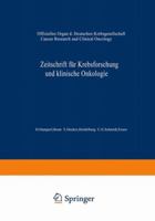 Zeitschrift Fur Krebsforschung Und Klinische Onkologie / Cancer Research and Clinical Oncology: Offizielles Organ Der Deutschen Krebsgesellschaft 3662421801 Book Cover