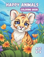 Happy Animals Coloring Book: Awesome Animals Coloring Book for Kids Age 4-8 B0CNQP3ZJ2 Book Cover