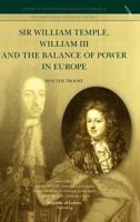 Sir William Temple, William III and the Balance of Power in Europe 9089790853 Book Cover