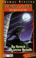 Das Versteck des letzten Werwolfs (Grusel-Club: Dem Spuk auf der Spur, #8) 3505108618 Book Cover