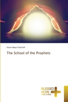 The School of the Prophets 6137934306 Book Cover