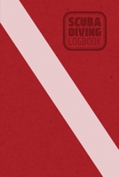 Diver Down Scuba Diving Log Book: Scuba Diving Log for 100 Dives 1085810577 Book Cover