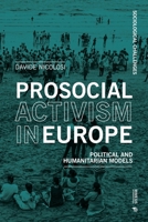 Prosocial Activism in Europe: Political and Humanitarian Models 8869775070 Book Cover