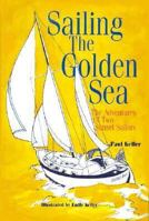 Sailing the Golden Sea: The Adventures of 2 Sunset Sailors 0963175904 Book Cover