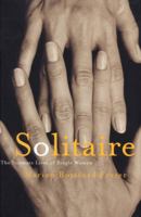Solitaire: The Intimate Lives of Single Women 1551990644 Book Cover